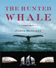 Book cover of: Hunted Whale. By: James P. McGuane