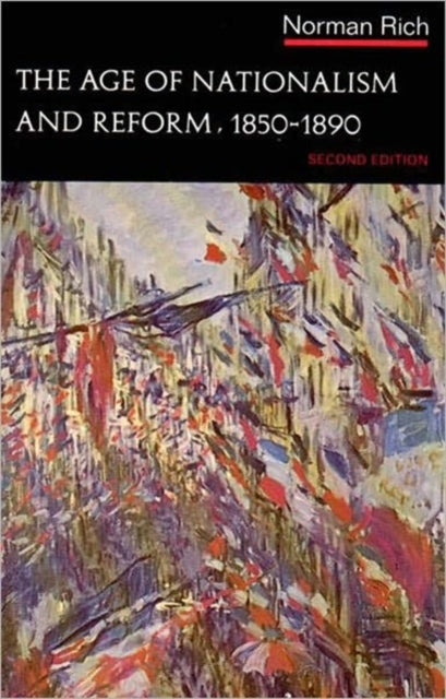Book cover of: Age of Nationalism and Reform, 1850-1890. By: Norman Rich