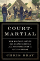 Book cover of: Court-Martial. By: Bray, Chris (Historian)