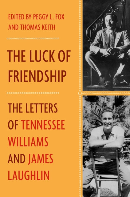 Book cover of: Luck of Friendship. By: Tennessee Williams