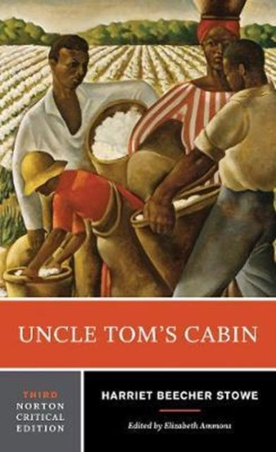 Book cover of: Uncle Tom's Cabin. By: Harriet Beecher Stowe