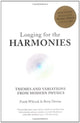 Book cover of: Longing for the Harmonies. By: Frank Wilczek