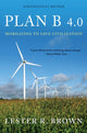 Book cover of: Plan B 4.0. By: Lester Russell Brown
