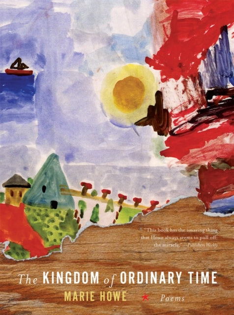 Book cover of: Kingdom of Ordinary Time. By: Marie Howe