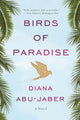 Book cover of: Birds of Paradise. By: Diana Abu-Jaber