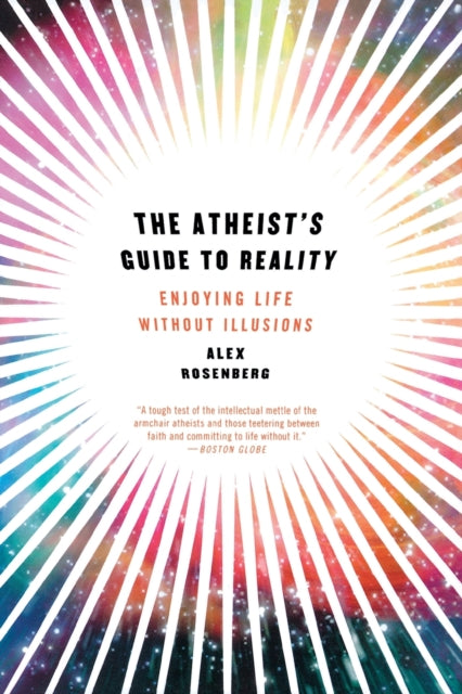 Book cover of: Atheist's Guide to Reality. By: Alex Rosenberg