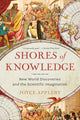 Book cover of: Shores of Knowledge. By: Joyce Oldham Appleby, PhD