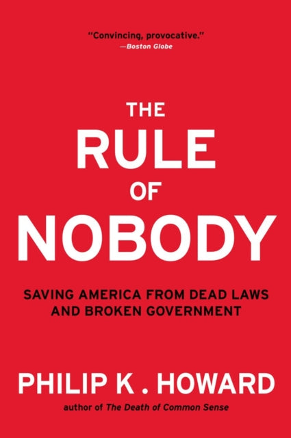 Book cover of: Rule of Nobody. By: Philip K. Howard