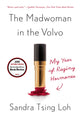 Book cover of: Madwoman in the Volvo. By: Sandra Tsing Loh