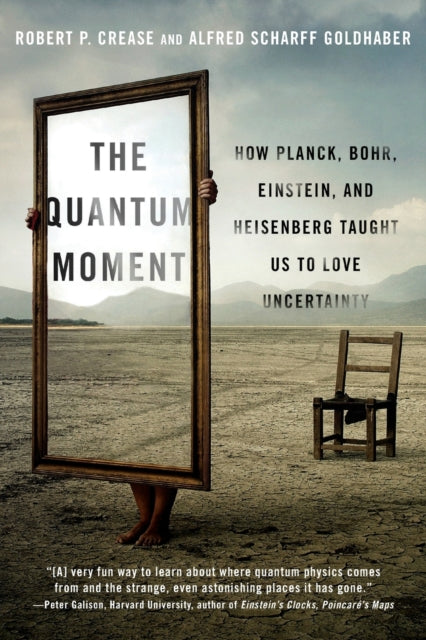 Book cover of: Quantum Moment. By: Robert P. Crease