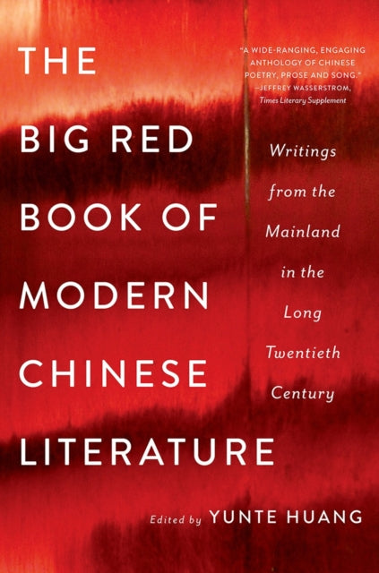 Book cover of: Big Red Book of Modern Chinese Literature. By: Yunte Huang