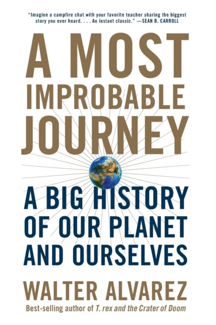 Book cover of: Most Improbable Journey. By: Walter Alvarez
