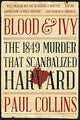 Book cover of: Blood & Ivy. By: Paul Collins