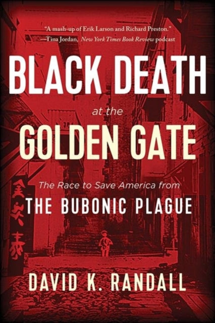 Book cover of: Black Death at the Golden Gate. By: David K. Randall