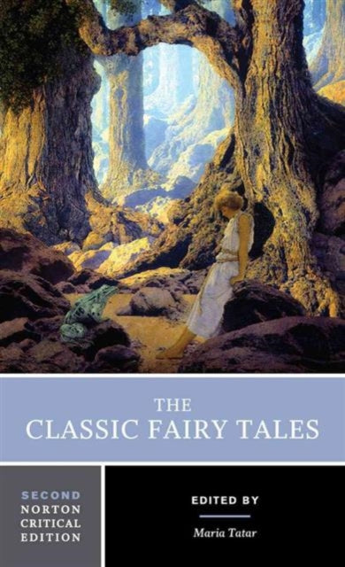 Book cover of: Classic Fairy Tales. By: Maria Tatar