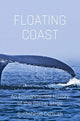 Book cover of: Floating Coast. By: Bathsheba Demuth