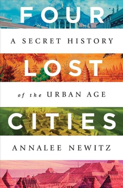 Book cover of: Four Lost Cities. By: Annalee Newitz