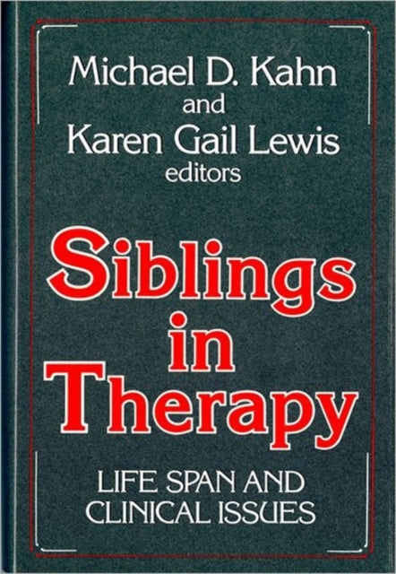 Book cover of: Siblings in Therapy. By: Michael D. Kahn