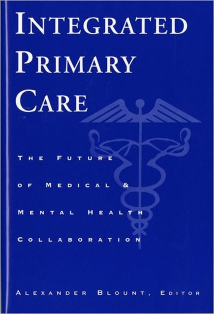 Book cover of: Integrated Primary Care. By: Alexander Blount
