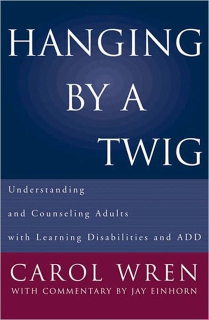 Book cover of: Hanging by a Twig. By: Carol T. Wren