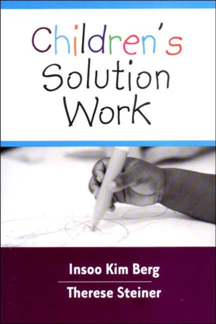 Book cover of: Children's Solution Work. By: Insoo Kim Berg