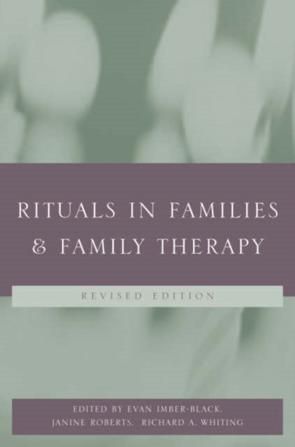 Book cover of: Rituals in Families and Family Therapy. By: Richard Whiting