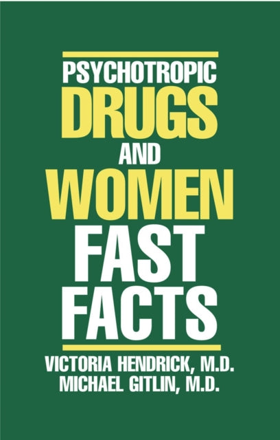 Book cover of: Psychotropic Drugs and Women. By: Victoria Hendrick