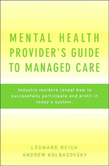 Book cover of: Mental Health Provider's Guide to Managed Care. By: Leonard Reich