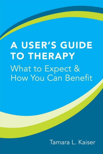 Book cover of: User's Guide to Therapy. By: Tamara L. Kaiser