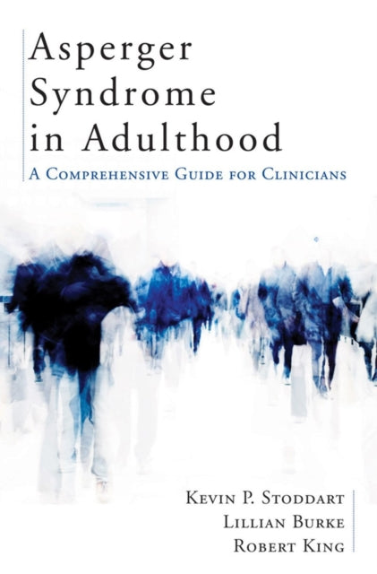 Book cover of: Asperger Syndrome in Adulthood. By: Kevin P. Stoddart