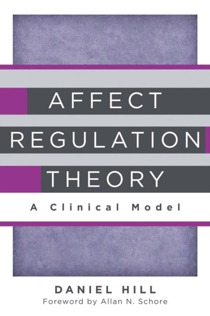 Book cover of: Affect Regulation Theory. By: Daniel Hill