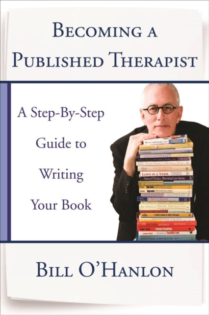 Book cover of: Becoming a Published Therapist. By: Bill O'Hanlon