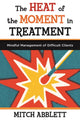 Book cover of: Heat of the Moment in Treatment