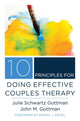 Book cover of: 10 Principles for Doing Effective Couples Therapy. By: Julie Schwartz Gottman