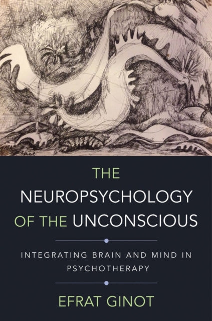 Book cover of: Neuropsychology of the Unconscious. By: Efrat Ginot