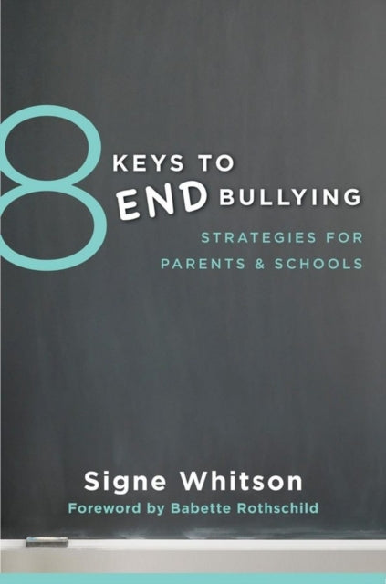 Book cover of: 8 Keys to End Bullying