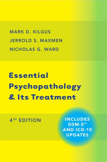 Book cover of: Essential Psychopathology & Its Treatment. By: Mark D. Kilgus