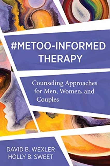 Book cover of: MeToo-Informed Therapy. By: Holly B. Sweet