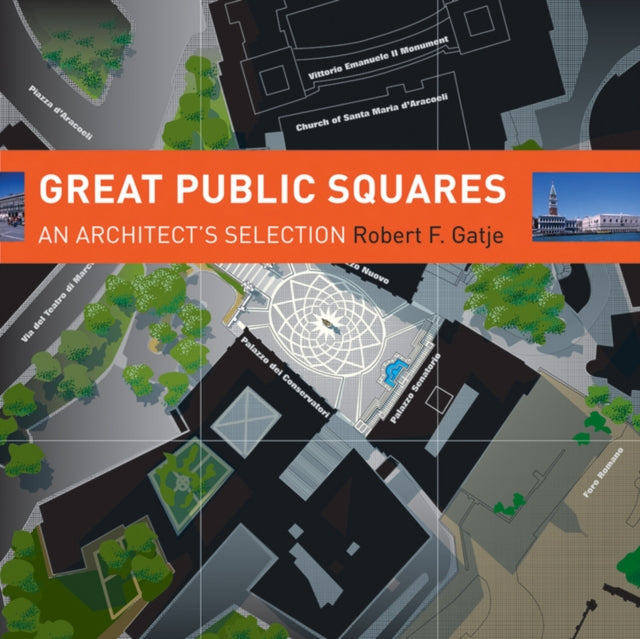 Book cover of: Great Public Squares. By: Robert F. Gatje