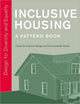 Book cover of: Inclusive Housing: A Pattern Book. By: Steinfeld, Edward.