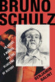 Book cover of: Bruno Schulz. By: Benjamin Balint