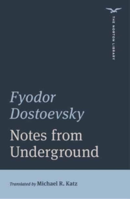 Book cover of: Notes from Underground. By: Фёдор Михайлович Достоевский