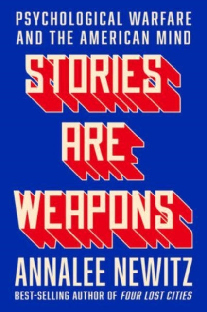 Book cover of: Stories Are Weapons. By: Annalee Newitz