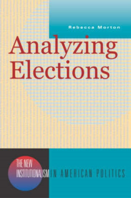 Book cover of: Analyzing Elections