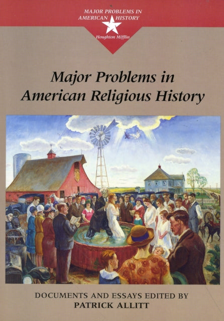 Book cover of: Major Problems in American Religious History. By: Patrick Allitt