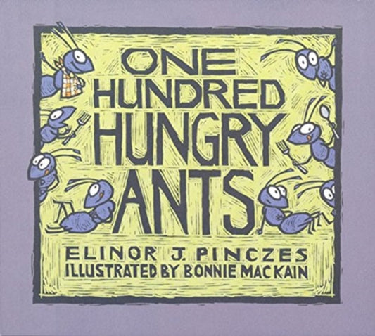 Book cover of: One Hundred Hungry Ants. By: Elinor J. Pinczes