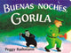Book cover of: Buenas noches, Gorila. By: Peggy Rathmann