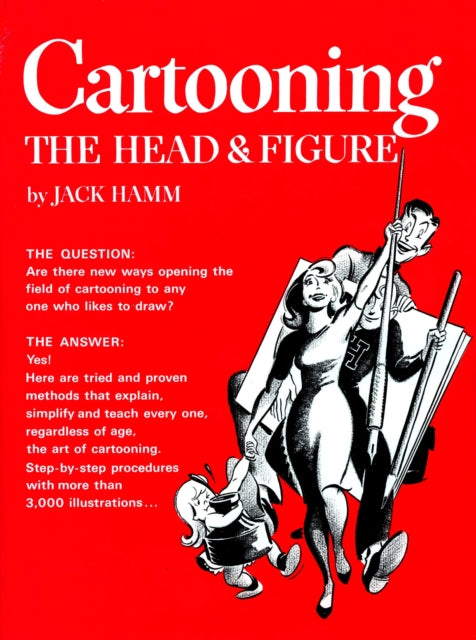 Book cover of: Cartooning the Head and Figure. By: Jack Hamm