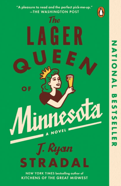 Book cover of: Lager Queen of Minnesota. By: J. Ryan Stradal