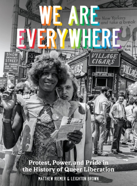 We Are Everywhere, A Visual Guide to the History of Queer Liberation, So Far 9780399581816 Matthew Riemer
